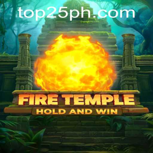 FireTemple: Embark on a Thrilling Adventure with 25PH